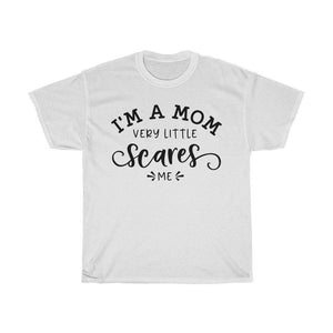 I am a mom very little scares me Adult Shirt - InspiFlow