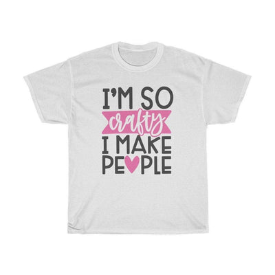 I'm so crafty I make people Adult Shirt - InspiFlow