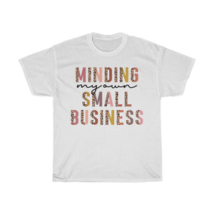 Minding my own small business Adult Shirt - InspiFlow