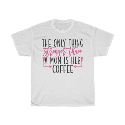The only thing stronger than a mom Adult Shirt - InspiFlow