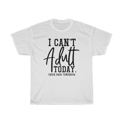 I can't adult today Unisex Adult Shirt - InspiFlow