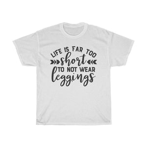 Life is far too short to not wear leggings Adult Shirt - InspiFlow