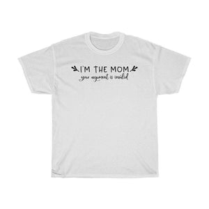 I'm the mom, your argument is invalid Adult Shirt - InspiFlow