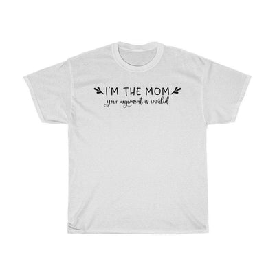 I'm the mom, your argument is invalid Adult Shirt - InspiFlow