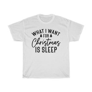 What I want for Christmas is sleep Unisex Adult Shirt - InspiFlow